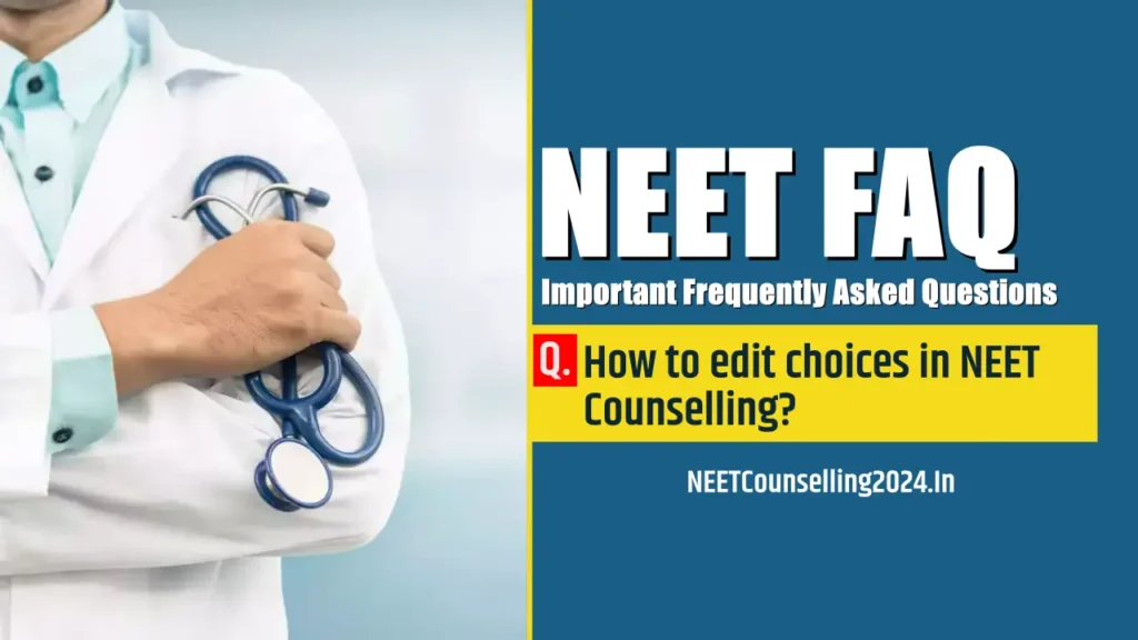 How to edit choices in NEET counselling