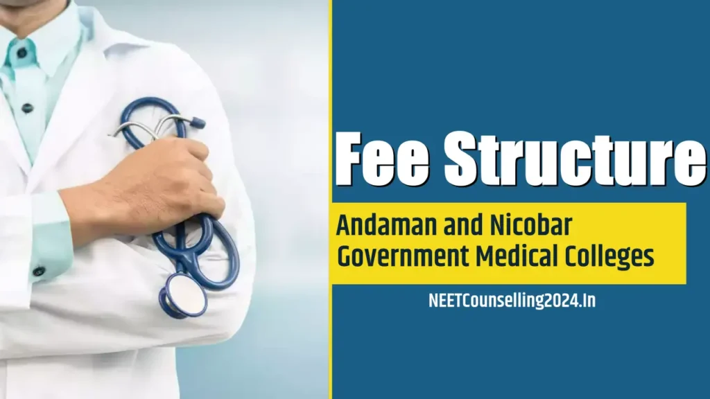 Andaman and Nicobar Government Medical Colleges Fee Structure all details