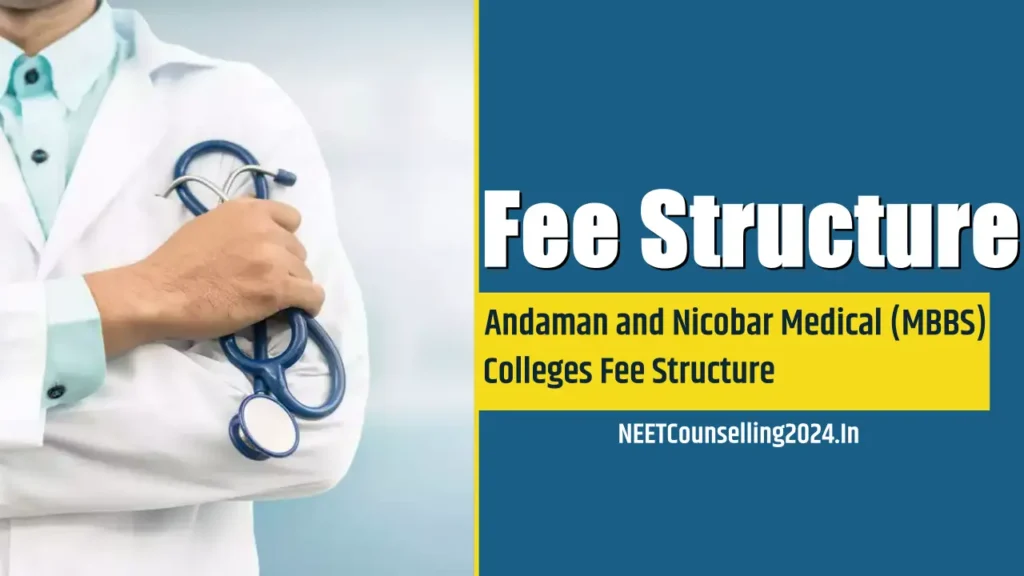 Andaman and Nicobar Medical (MBBS) Colleges Fee Structure all details