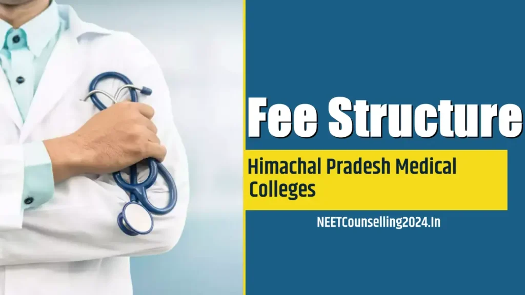 Himachal Pradesh Medical Colleges Fee Structure all details