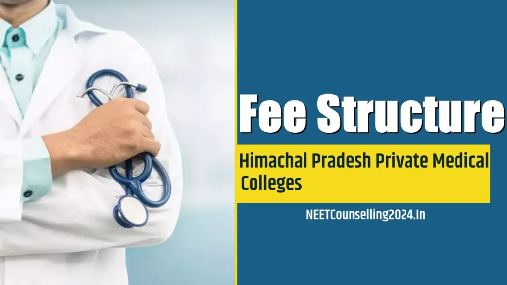 Himachal Pradesh Private Medical Colleges Fee Structure all details