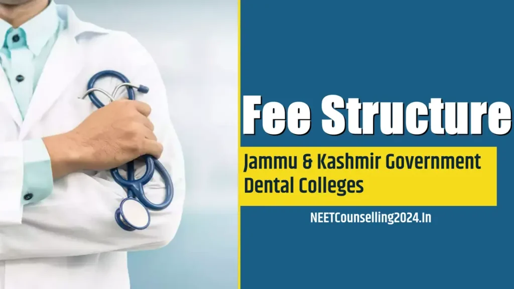 Jammu And Kashmir Government Dental Colleges Fee Structure all details