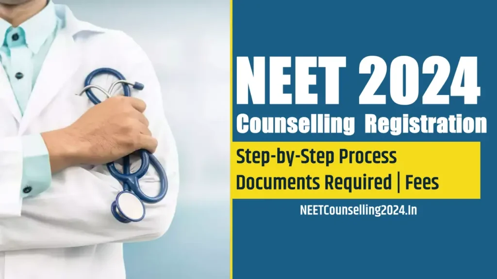 NEET Counselling Registration 2024