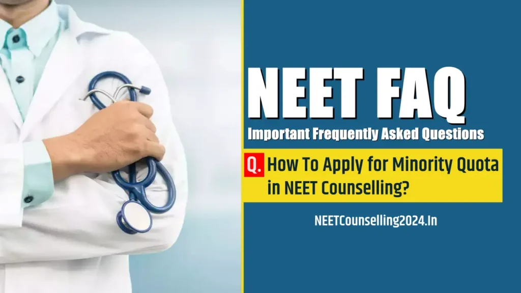 How To Apply for Minority Quota in NEET Counselling all details