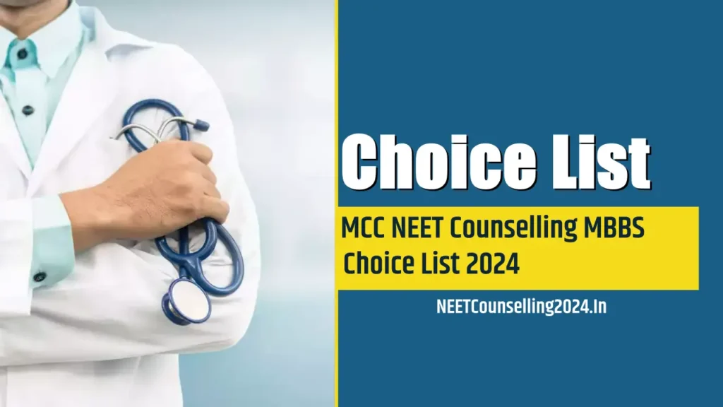 MCC NEET Counselling MBBS Choice List 2024 Details