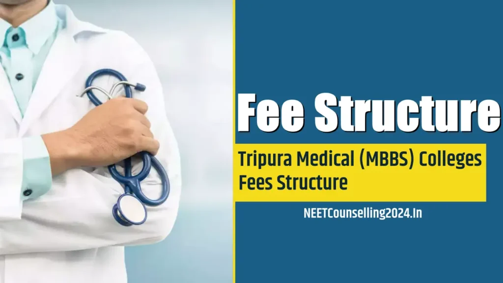 Tripura Medical (MBBS) Colleges Fee Structure All details